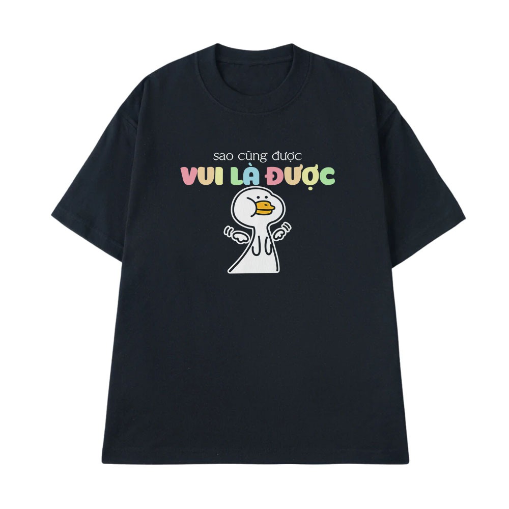 Áo Thun In Chữ Hài Hước Sao Cũng Được Vui Là Được Câu Nói Text Hài Trendy Meme Nam Nữ Form Rộng Cotton 250gsm