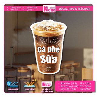 Decal Trang Trí Cà Phê Sữa, Tranh Dán Quán Nước, Cà Phê, Dán Tường, Tủ, Kính, Xe Đẩy - Sticker Chịu Được Mưa Nắng.