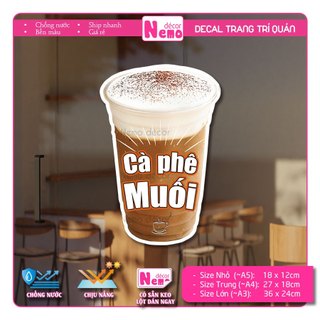 Decal Trang Trí Cà Phê Muối, Tranh Dán Quán Nước, Cà Phê, Dán Tường, Tủ, Kính, Xe Đẩy - Sticker Chịu Được Mưa Nắng.