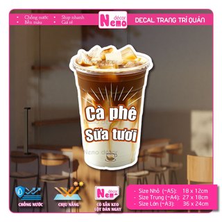 Decal Trang Trí Cà Phê Sữa Tươi, Tranh Dán Quán Nước, Cà Phê, Dán Tường, Tủ, Kính, Xe Đẩy - Sticker Chịu Được Mưa Nắng.