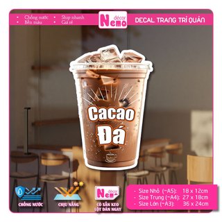 Decal Trang Trí Cacao Đá, Tranh Dán Quán Nước, Cà Phê, Dán Tường, Tủ, Kính, Xe Đẩy - Sticker Chịu Được Mưa Nắng.