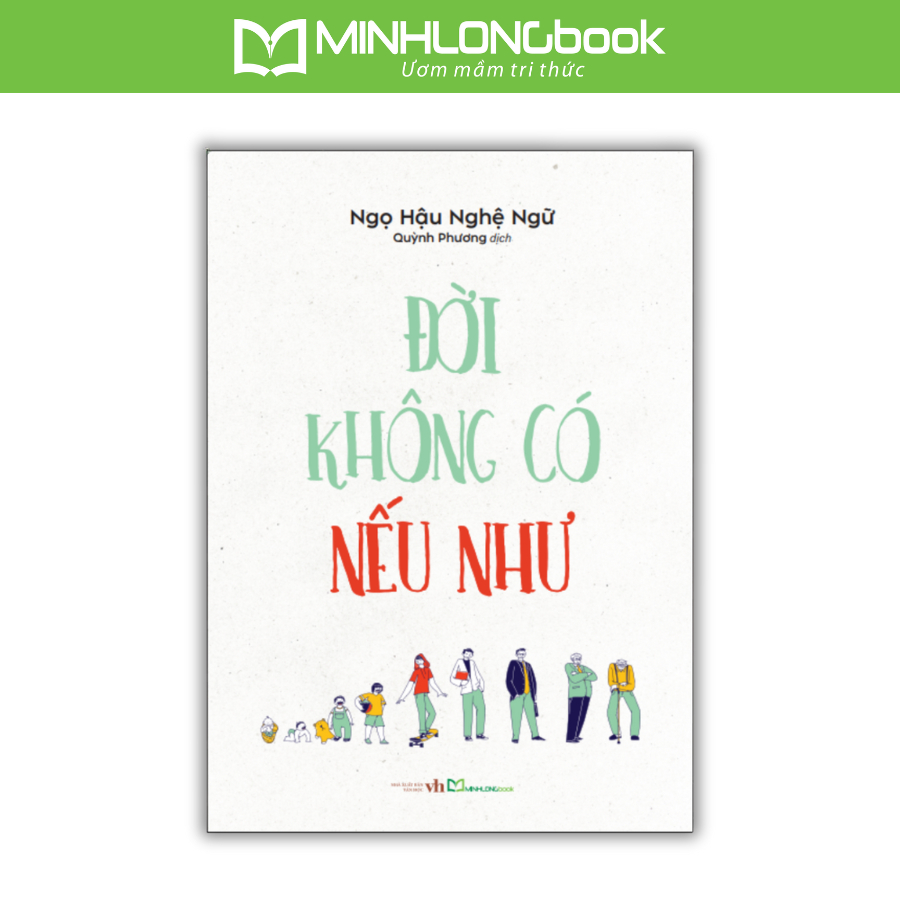 Sách: Đời Không Có Nếu Như - Cuốn Sách Như Một Người Dẫn Lối Thông Thái Dành Cho Tuổi Trẻ