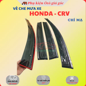 Vè che mưa xe Honda CRV 2007 - 2012, 2013 - 2017, 2018 - 2022 Chỉ Mạ Crom cao cấp, vừa khít 4 cánh cửa