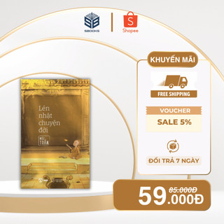 Sách - Lén Nhặt Chuyện Đời - Mộc Trầm (Thích Đạo Quang)