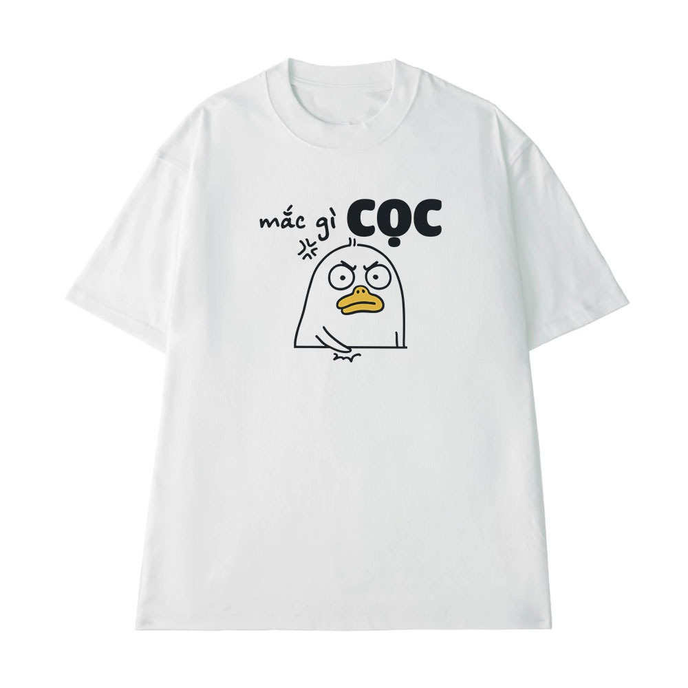 Áo Thun In Chữ Hài Hước Mắc Gì Cọc Câu Nói Text Hài Trendy Meme Nam Nữ Form Rộng Cotton 250gsm