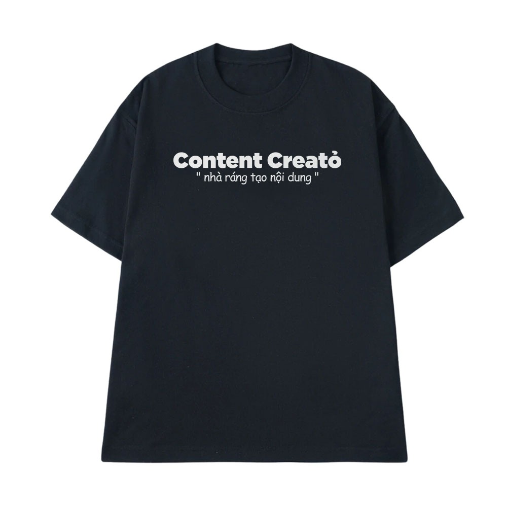 Áo Thun Hài Hước Nhà Ráng Tạo Nội Dung Contentcreator Câu Nói Text Hài MemeForm Rộng Nam Nữ Cotton 250gsm