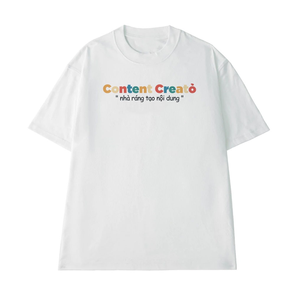 Áo Thun Hài Hước Nhà Ráng Tạo Nội Dung Contentcreator Câu Nói Text Hài MemeForm Rộng Nam Nữ Cotton 250gsm