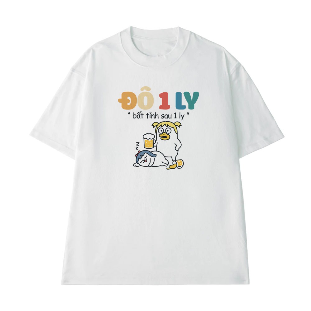Áo Thun In Hình Ăn Nhậu Một Ly Bất Tỉnh Sau Một Ly Câu Nói Text Hài Hước Dân Nhậu Meme Form Rộng Cotton 250gsm