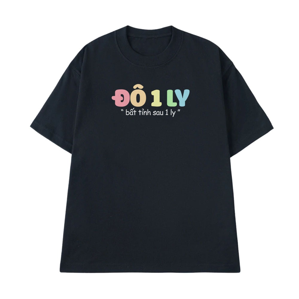 Áo Thun In Chữ Ăn Nhậu Một Ly Bất Tỉnh Sau Một Ly Câu Nói Text Hài Hước Dân Nhậu Meme Form Rộng Cotton 250gsm
