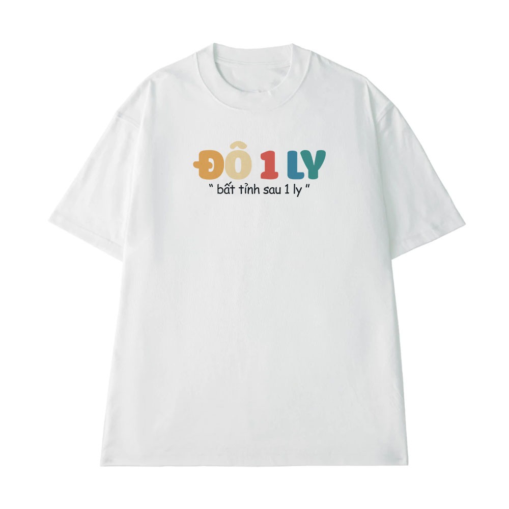 Áo Thun In Chữ Ăn Nhậu Một Ly Bất Tỉnh Sau Một Ly Câu Nói Text Hài Hước Dân Nhậu Meme Form Rộng Cotton 250gsm