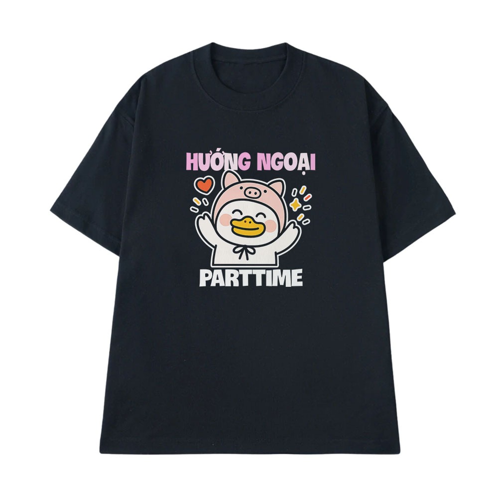 Áo Thun In Chữ Hài Hước Hướng Ngoại Part Time Câu Nói Text Hài Trendy Meme Nam Nữ Form Rộng Cotton 250gsm