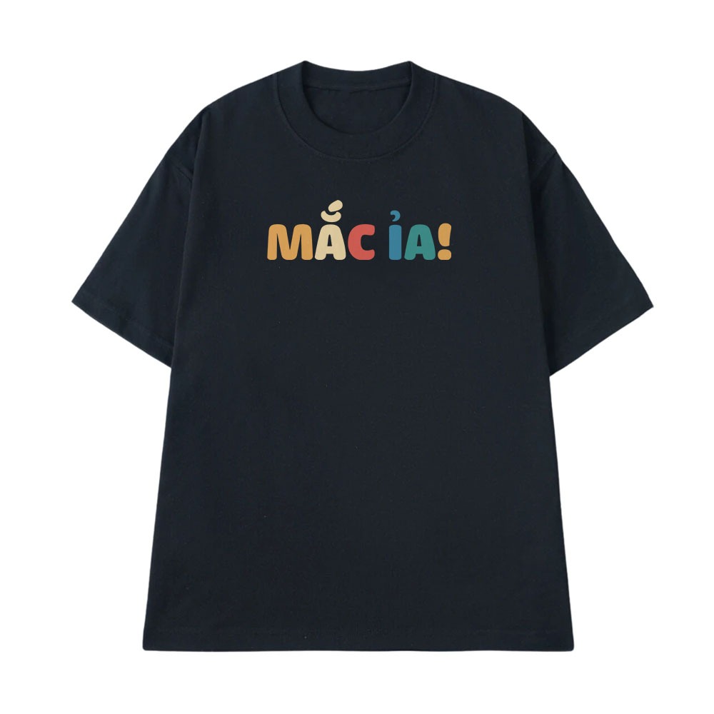 Áo Thun In Chữ Hài Hước Mắc Ỉa Câu Nói Text Hài Trendy Meme Nam Nữ Form Rộng Cotton 250gsm