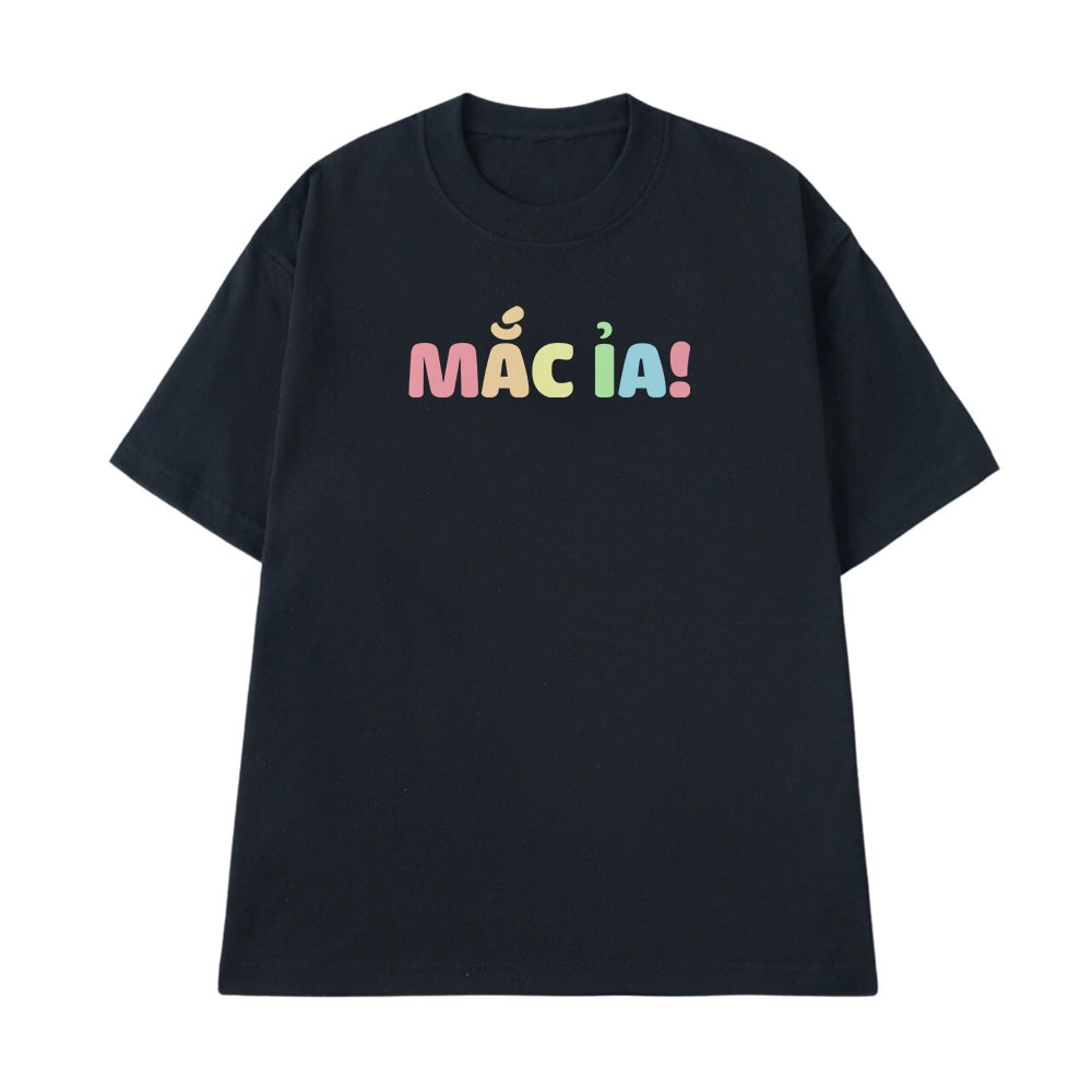 Áo Thun In Chữ Hài Hước Mắc Ỉa Câu Nói Text Hài Trendy Meme Nam Nữ Form Rộng Cotton 250gsm