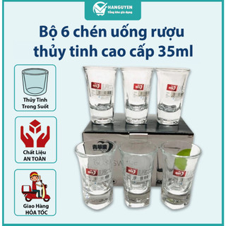 Bộ 6 chén uống rượu thủy tinh cao cấp 35ml - thiết kế dày dặn, sang trọng