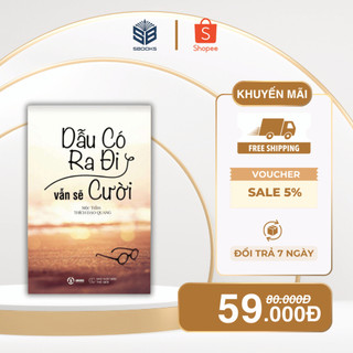 Sách - Dẫu có ra đi vẫn sẽ cười (Mộc Trầm - Thích Đạo Quang)