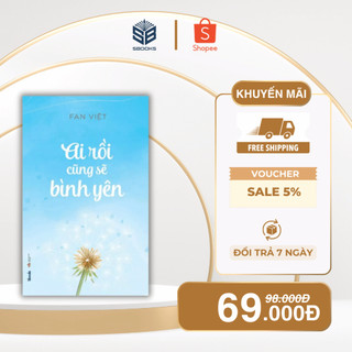 Sách - Ai Rồi Cũng Sẽ Bình Yên - Sbooks