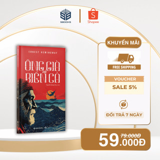 Sách - Ông Già Và Biển Cả (Ernest Hemingway) - SBOOKS