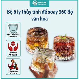 Bộ 6 ly thủy tinh đế xoay 360 độ cao cấp - cốc chịu nhiệt vân hoa họa tiết Âu sang trọng