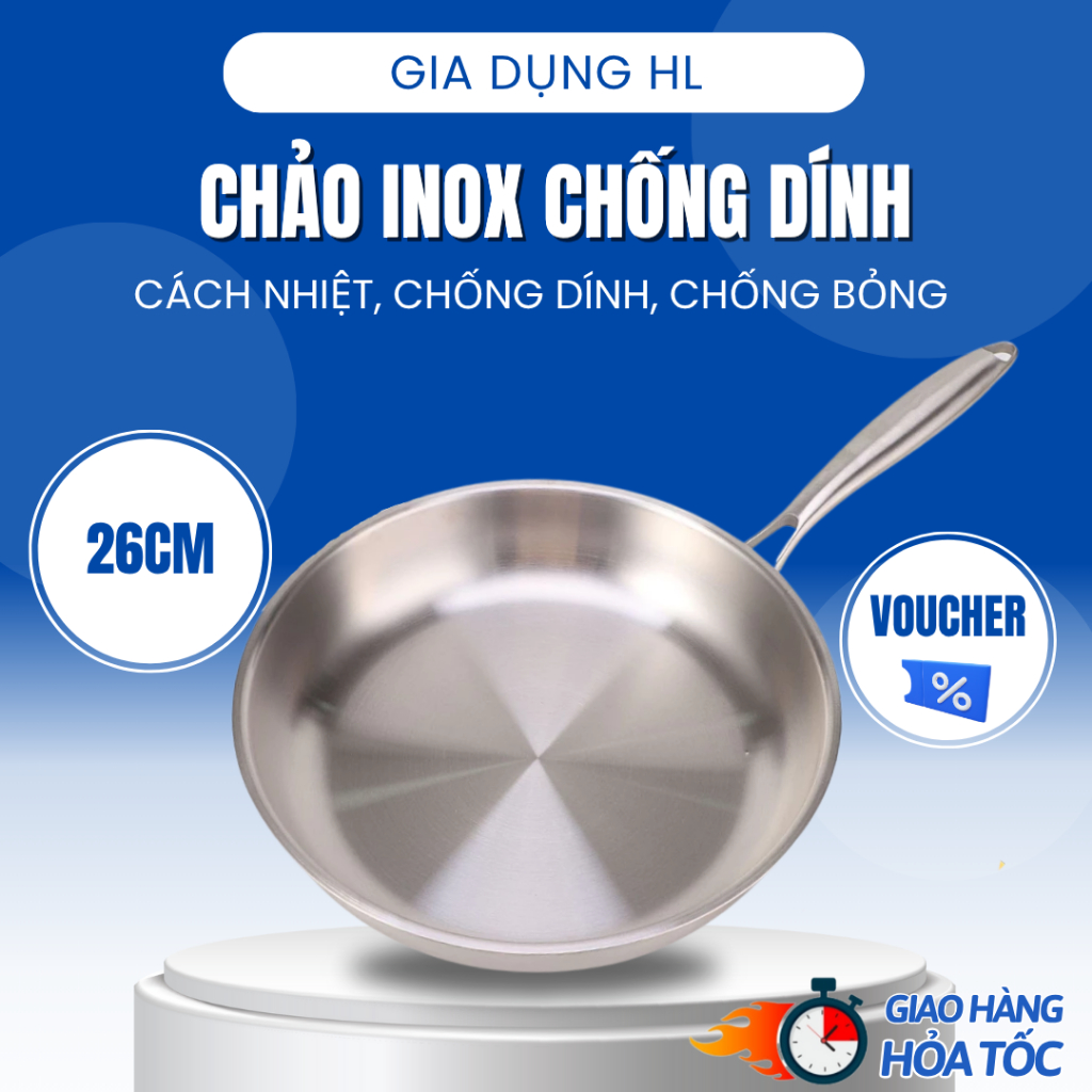 Chảo chống dính Inox SUS 304 nguyên khối dễ dàng vệ sinh, sử dụng cho mọi loại bếp