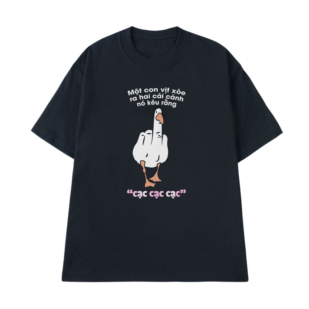 Áo Thun Hài Hước Một Con Vịt Tặc Câu Nói Text Hài Độc Lạ Meme Form Rộng Nam Nữ Cotton 250gsm