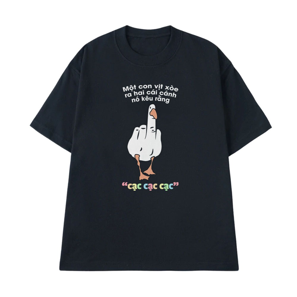 Áo Thun Hài Hước Một Con Vịt Tặc Câu Nói Text Hài Độc Lạ Meme Form Rộng Nam Nữ Cotton 250gsm