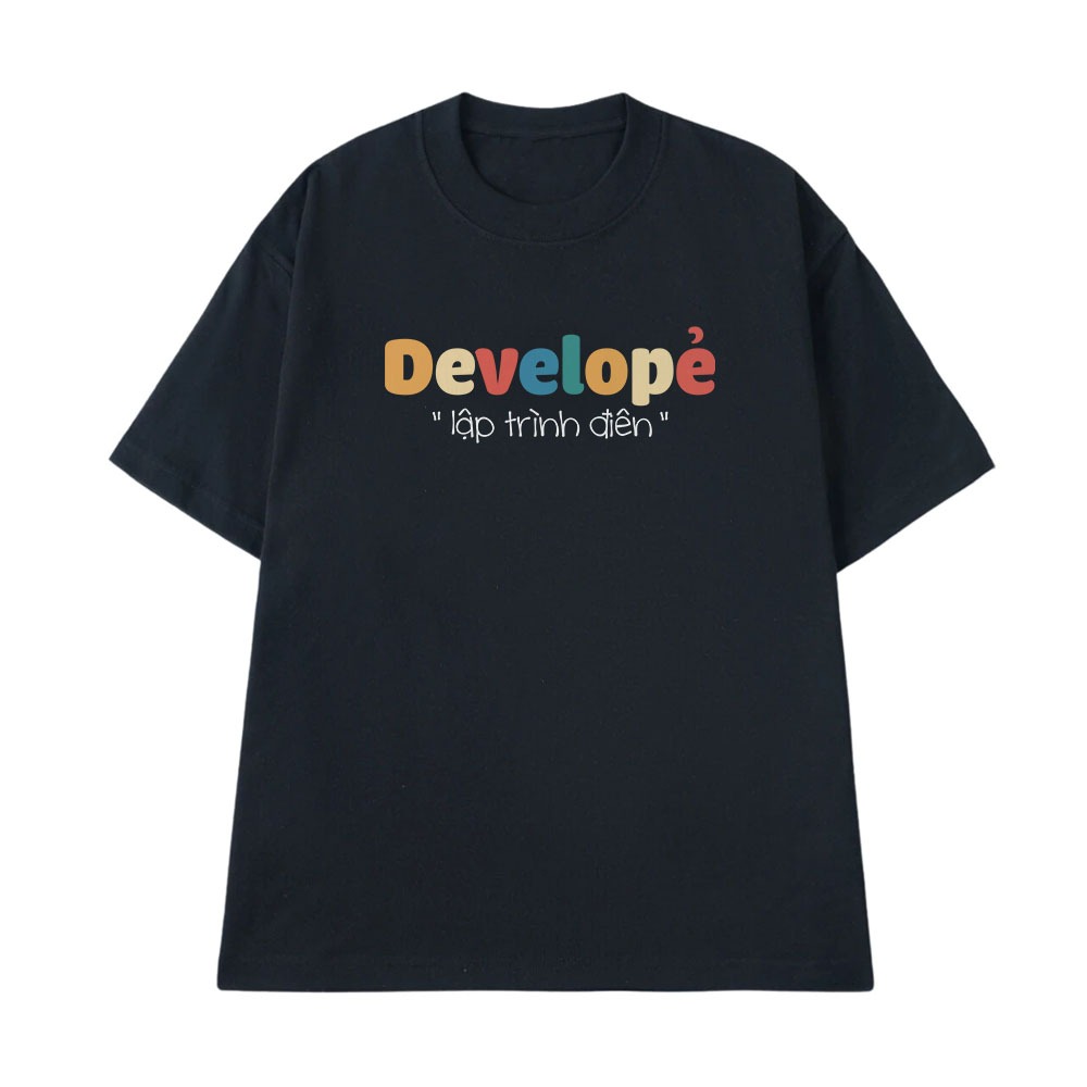 Áo Thun In Chữ Hài Hước Lập Trình Điên Developer Câu Nói Text Hài Nghề Nghiệp Công Việc Meme Form Rộng Cotton 250