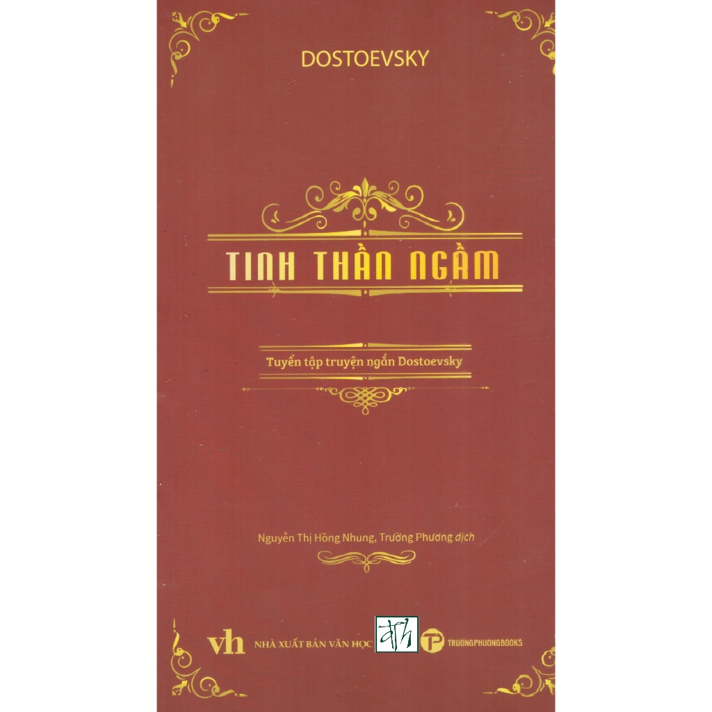 Sách Dostoevsky - Tinh thần ngầm - Tuyển tập truyện ngắn Dostoevsky