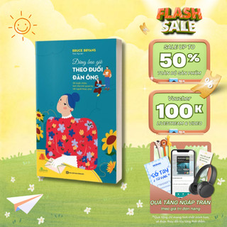 Sách - Đừng bao giờ theo đuổi đàn ông - 38 tuyệt chiêu làm chủ mối quan hệ với người khác phái - MCBooks