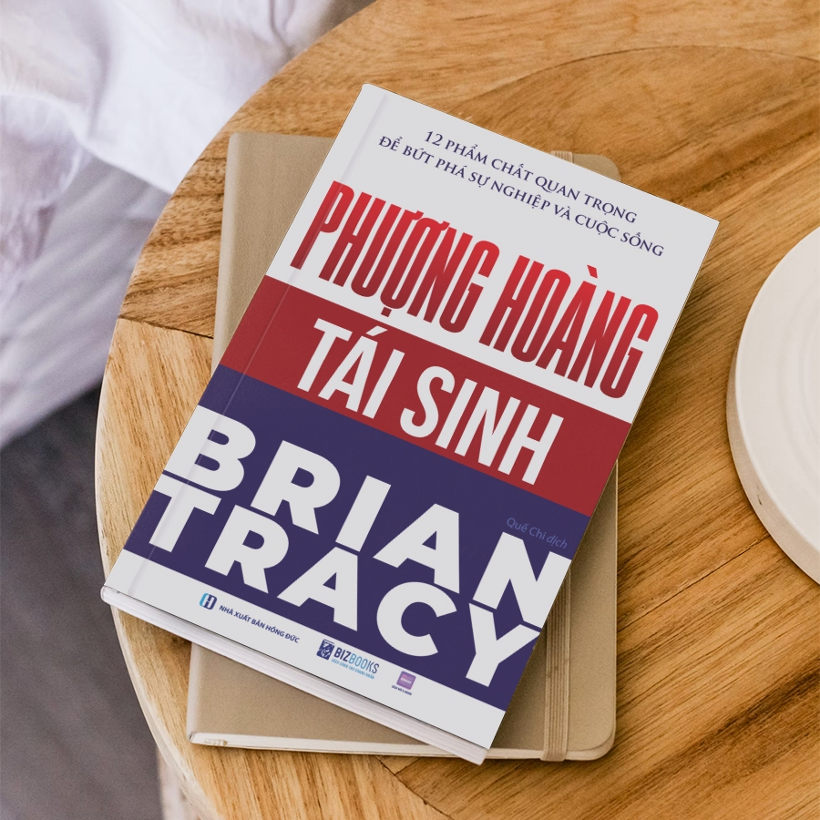 Sách - Phượng Hoàng Tái Sinh - 12 Phẩm Chất Quan Trọng Để Bứt Phá Sự Nghiệp Và Cuộc Sống