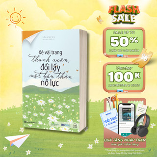 Sách - Xé Vài Trang Thanh Xuân, Đổi Lấy Một Bản Thân Nỗ Lực - MCBooks