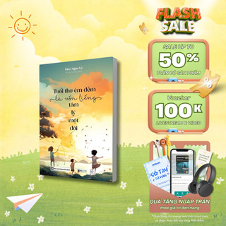 Sách - Tuổi Thơ Êm Đềm Là Vốn Liếng Tâm Lý Một Đời - MCBooks