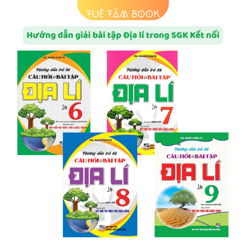 Sách - Hướng dẫn trả lời câu hỏi và bài tập Địa lí 6 7 8 9 (Kết nối tri thức với cuộc sống)