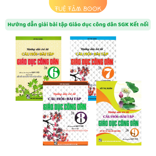 Sách - Hướng dẫn trả lời câu hỏi và bài tập Giáo dục công dân 6 7 8 9 (Kết nối tri thức với cuộc sống)