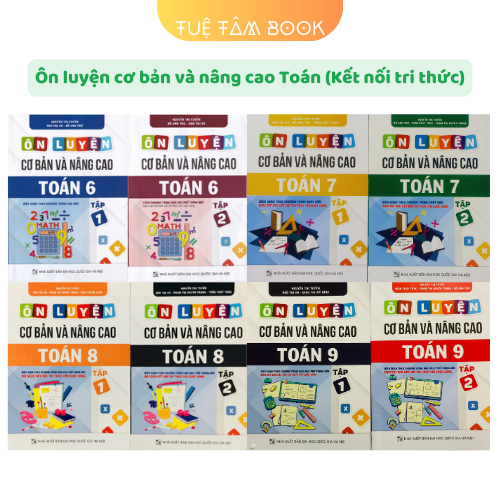 Sách - Ôn luyện cơ bản và nâng cao Toán 6 7 8 9 (Kết nối tri thức với cuộc sống)