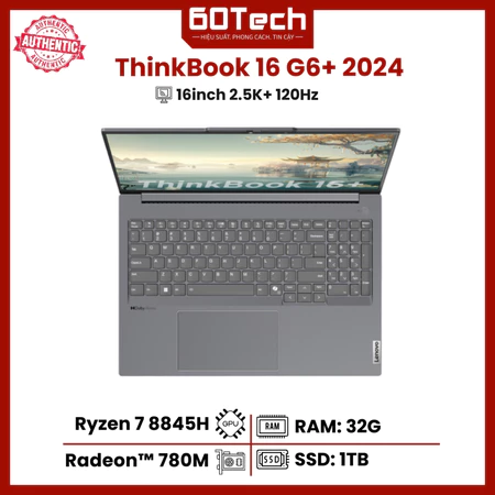 Lenovo Thinkbook 16 G6+ 2024 Ryzen 7 8845H Ram 32GB SSD 1TB AMD Radeon™ 780M Màn 16 inch 2.5K IPS 120Hz
