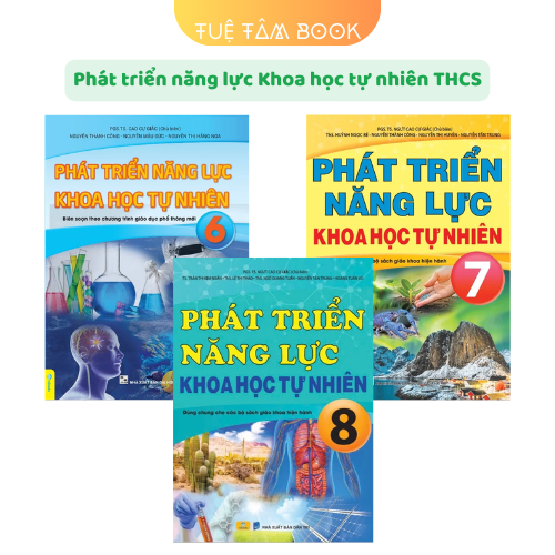 Sách - Phát triển năng lực Khoa học tự nhiên 6 + 7 + 8 (ND)