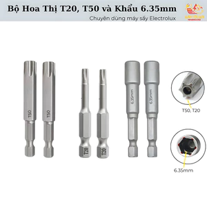 Bộ Hoa Thị T20, T50 và Khẩu 6.35mm Chân Lục Giác Chuyên Dùng Cho Máy Giặt Máy Sấy Electrolux
