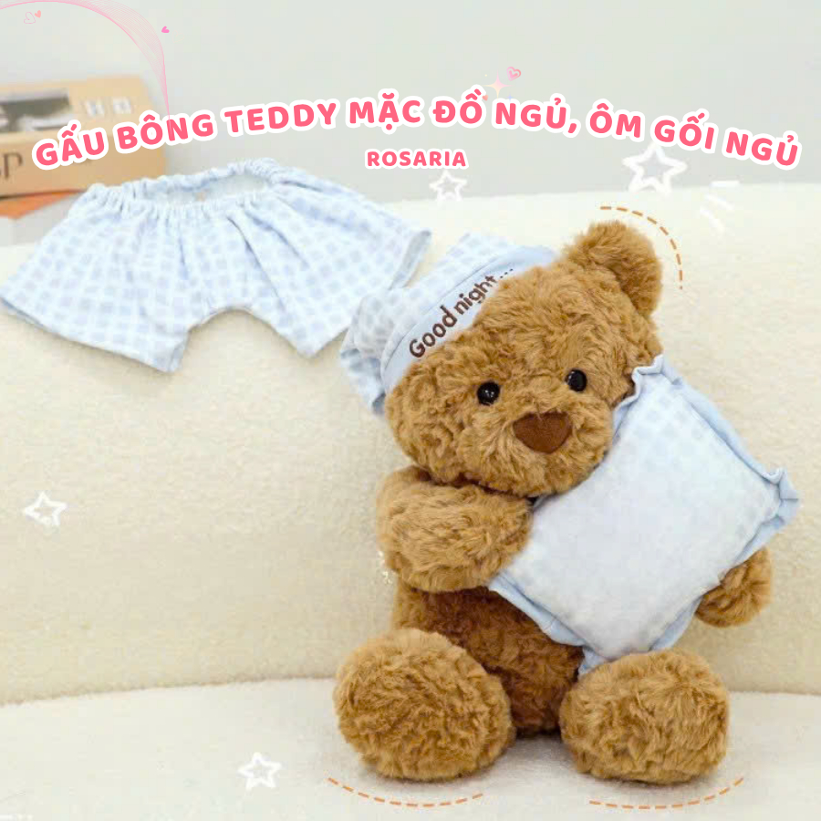 Gấu bông teddy mặc đồ ngủ, ôm gối ngủ đáng yêu. Thú nhồi bông chúc bé ngủ ngon cao cấp. Quà tặng sinh nhật Rosaria