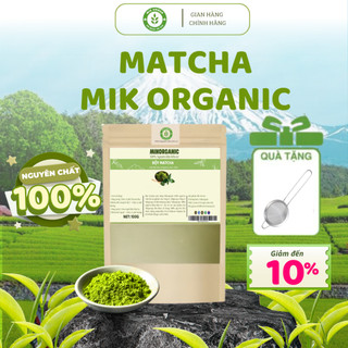 (Koc, Kol) Bột Matcha Nguyên Chất MIK ORGANIC gói 100g, detox thanh lọc cơ thể ,làm bánh, làm đồ uống, làm đẹp...