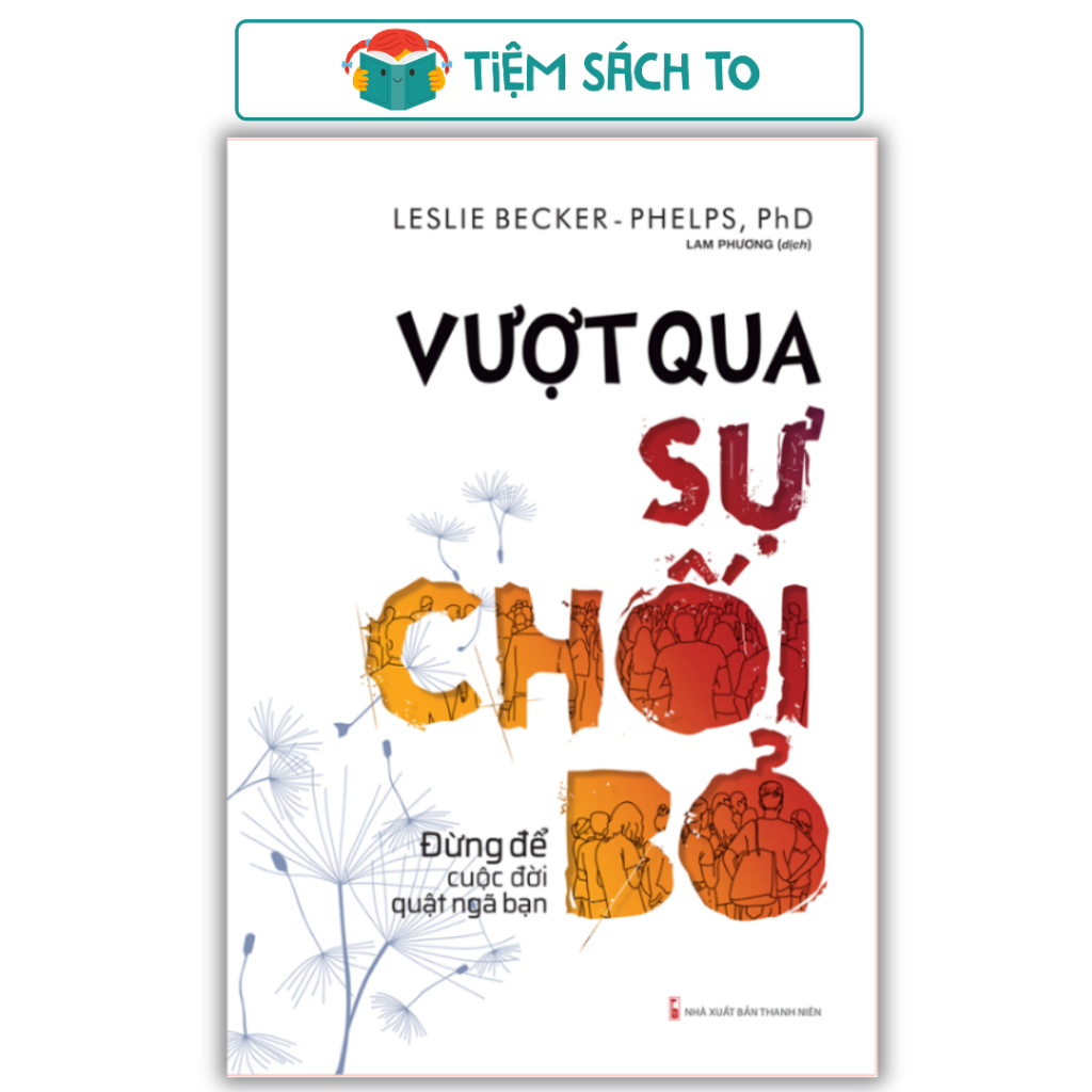 Sách: Vượt Qua Sự Chối Bỏ
