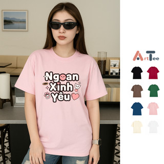 Áo thun oversize nam nữ Arttee mẫu Ngoan Xinh Yêu – Cotton 100% 250gsm, in bền đẹp