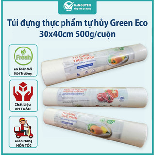 Túi đựng thực phẩm green eco 30x40cm 500g/cuộn dày dặn chịu lực tốt tiện lợi