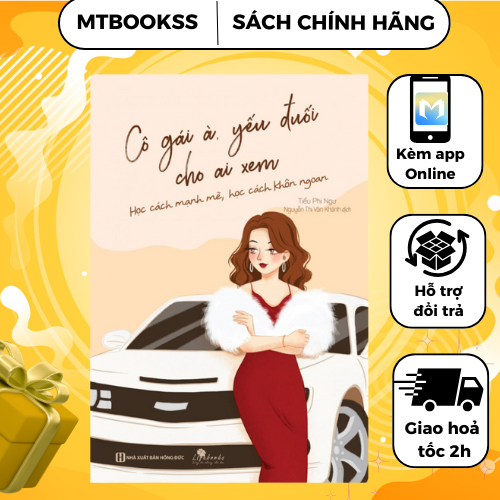 Sách - Cô Gái À Yếu Đuối Cho Ai Xem - Học Cách Mạnh Mẽ Học Cách Khôn Ngoan