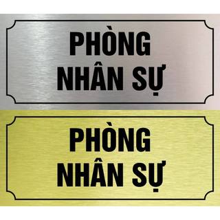 Biển văn phòng, nhân sự, kinh doanh,phòng họp, phòng ăn, phòng giám đốc, phòng nghỉ thiết kế theo Y/C, bảng Alu kế toán.