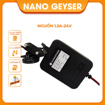 Nguồn máy lọc nước Nano Geyser.Adapter 1.5A ,24V .Bảo hành chính hãng 24 tháng
