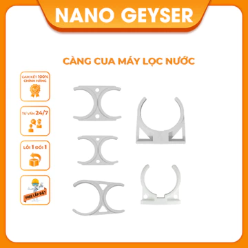 Càng cua máy lọc nước Nano Geyser dùng để gắn và cố định các lõi lọc