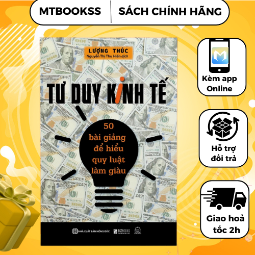Sách - Tư Duy Kinh Tế: 50 Bài Giảng Để Hiểu Quy Luật Làm Giàu - Kinh Tế Kinh Doanh