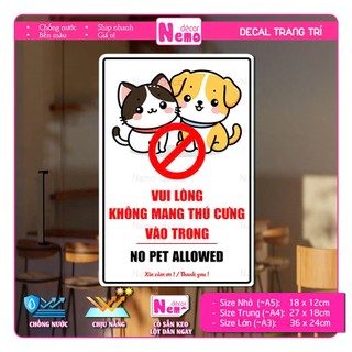 Decal Dán Vui Lòng Không Mang Thú Cưng Vào Trong, No Pet Allowed, Decal Chống Nước - Dán Tường, Gạch, Kính, Gỗ.