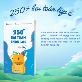 Combo 250 Bài Toán Chọn Lọc các lớp 4,5,6 - Cùng con chinh phục môn Toán