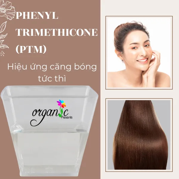 PHENYL TRIMETHICONE (PTM) - HOẠT CHẤT TẠO HIỆU ỨNG CĂNG BÓNG 5mL 10mL 25mL